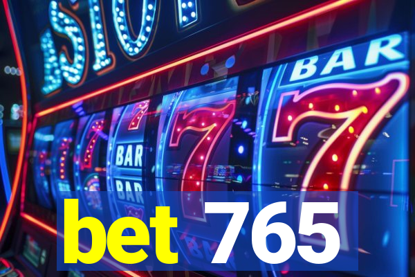 bet 765